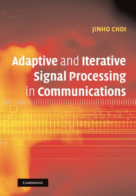 Adaptive and Iterative Signal Processing in Communications 1