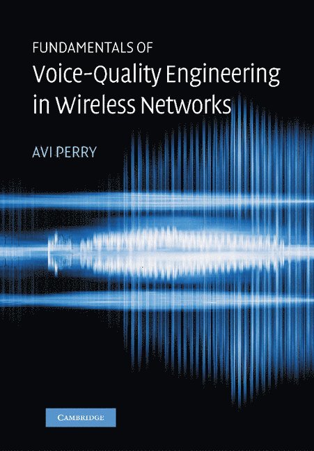 Fundamentals of Voice-Quality Engineering in Wireless Networks 1