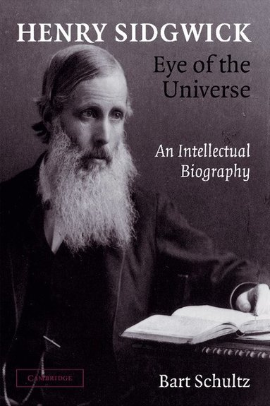 Bart Schultz - Henry Sidgwick - Eye of the Universe, Häftad