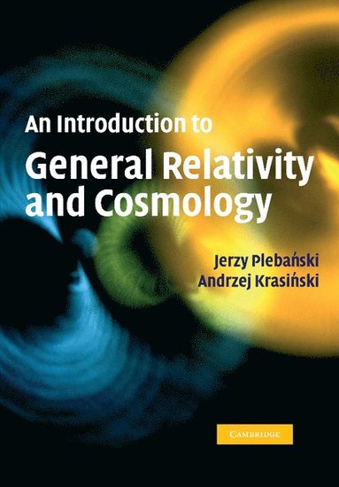 bokomslag An Introduction to General Relativity and Cosmology