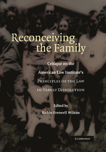 Robin Fretwell Wilson, Baltimore) Wilson, Robin Fretwell (University of Maryland - Reconceiving the Family, Häftad