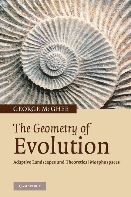 George R. McGhee Jr, George R. McGhee, New Jersey) McGhee, George R. (Rutgers University, Jr. McGhee, George R., George R. Jr. McGhee - The Geometry of Evolution, Häftad