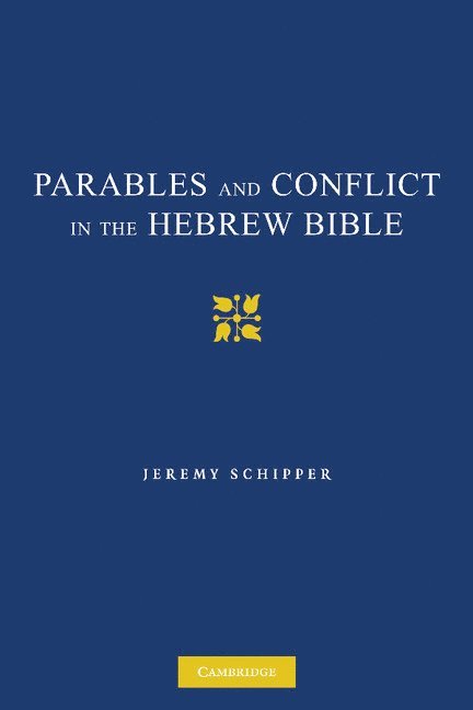 Parables and Conflict in the Hebrew Bible 1