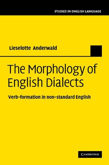 Lieselotte Anderwald - The Morphology of English Dialects, Häftad