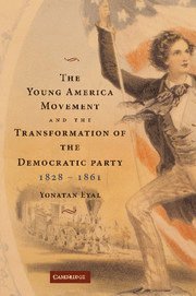 bokomslag Young America Movement and the Transformation of the Democratic Party, 1828-1861