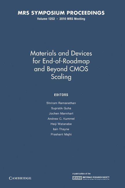 Materials and Devices for End-of-Roadmap and Beyond CMOS Scaling: Volume 1252 1