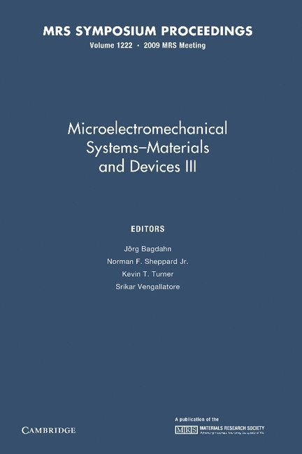 J&#246;rg Bagdahn, Norman F. Sheppard, Jr, Keviin T. Turner, Srikar Vengallatore - Microelectromechanical Systems-Materials and Devices III: Volume 1222, Häftad
