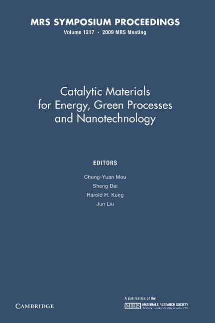 Catalytic Materials for Energy, Green Processes and Nanotechnology: Volume 1217