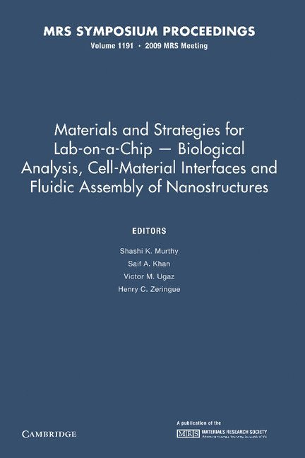 Materials and Strategies for Lab-on-a-Chip - Biological Analysis, Cell-Material Interfaces and Fluidic Assembly of Nanostructures: Volume 1191 1