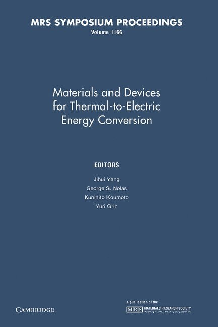 Materials and Devices for Thermal-to-Electric Energy Conversion: Volume 1166 1