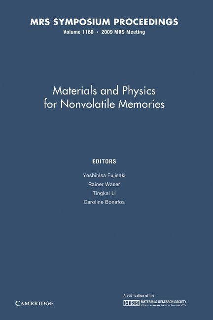 Yoshihisa Fujisaki, Rainer Waser, Tingkai Li, Caroline Bonafos, Germany) Waser, Rainer (Rheinisch-Westfalische Technische Hochschule, Aachen - Materials and Physics for Nonvolatile Memories: Volume 1160, Häftad