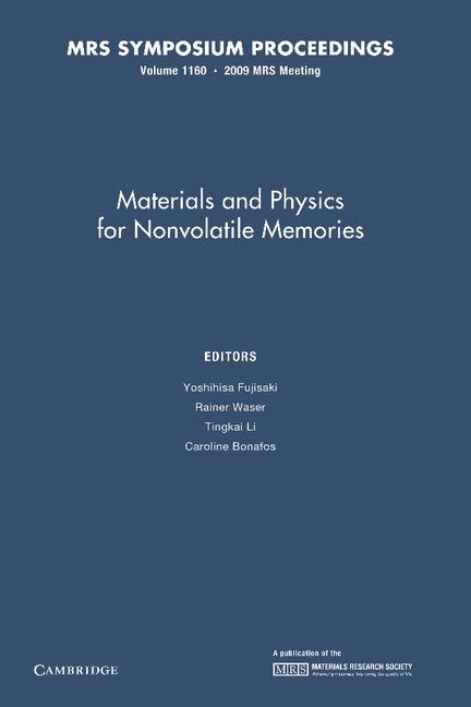 Materials and Physics for Nonvolatile Memories: Volume 1160 1