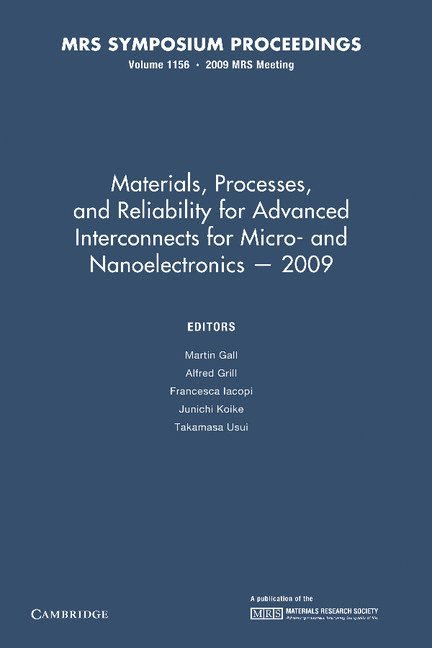 Materials, Processes and Reliability for Advanced Interconnects for Micro- and Nanoelectronics - 2009: Volume 1156 1