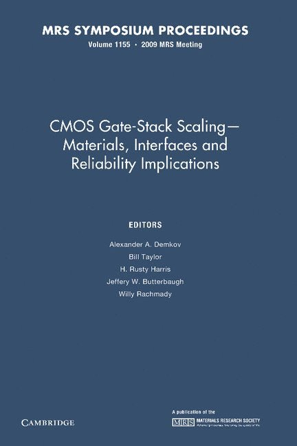 CMOS Gate-Stack Scaling - Materials, Interfaces and Reliability Implications: Volume 1155 1