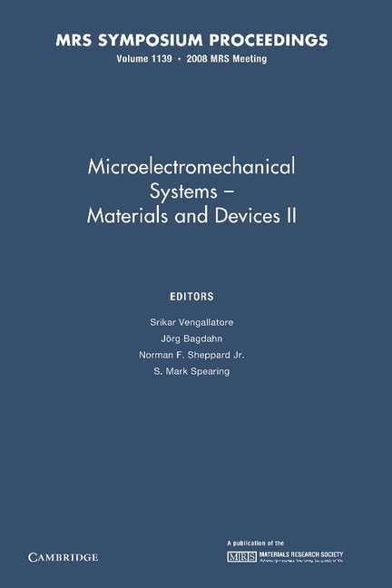 Srikar Vengallatore, J&#246;rg Bagdahn, Norman F. Sheppard, Jr, S. Mark Spearing - Microelectromechanical Systems: Volume 1139, Häftad