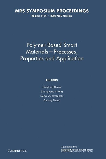 Polymer-Based Smart Materials - Processes, Properties and Application: Volume 1134