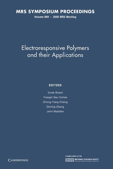 Vivek Bharti, Yoseph Bar-Cohen, Zhong-Yang Cheng, Qiming Zhang, John Madden, Alabama) Cheng, Zhong-Yang (Auburn University, Qiming (Pennsylvania State University) Zhang, Vancouver) Madden, John (University of British Columbia - Electroresponsive Polymers and their Applications: Volume 889, Häftad