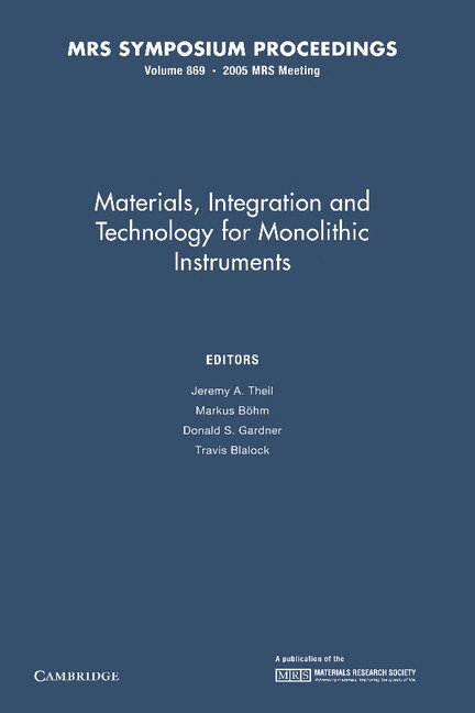 Materials, Integration and Technology for Monolithic Instruments: Volume 869 1