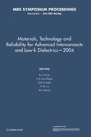 R. J. Carter, C. S. Hau-Riege, G. m. Kloster, T. -M. Lu, S. E. Schulz, New York) Lu, T. -M. (Rensselaer Polytechnic Institute, G. M. Kloster - Materials, Technology and Reliability for Advanced Interconnects and Low-K Dielectrics - 2004, Häftad