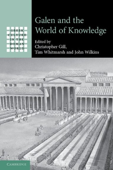 Christopher Gill, Tim Whitmarsh, John Wilkins - Galen and the World of Knowledge, Häftad