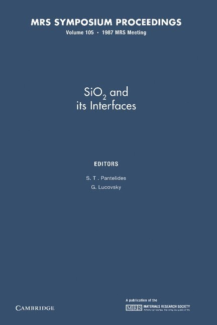 S. T. Pantelides, G. Lucovsky - SiO2 and its Interfaces: Volume 105, Häftad