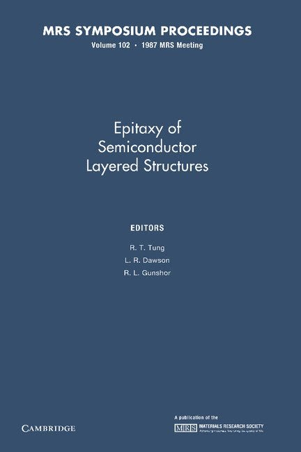 R. T. Tung, L. R. Dawson, R. L. Gunshor - Epitaxy of Semiconductor Layered Structures: Volume 102, Häftad