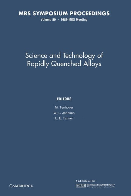 M. Tenhover, W. L. Johnson, L. E. Tanner - Science and Technology of Rapidly Quenched Alloys: Volume 80, Häftad