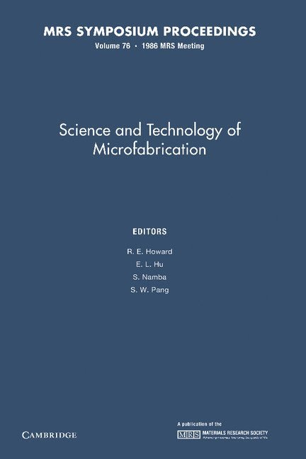 Science and Technology of Microfabrication: Volume 76