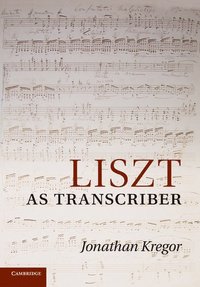 bokomslag Liszt as Transcriber