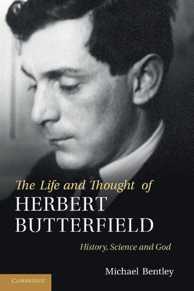 bokomslag Life and Thought of Herbert Butterfield