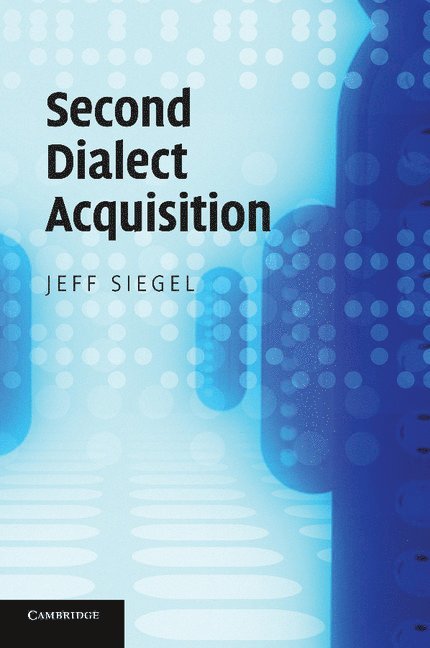 Jeff Siegel, Australia) Siegel, Jeff (University of New England - Second Dialect Acquisition, Häftad