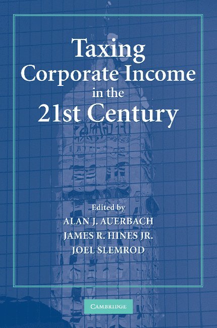 Taxing Corporate Income in the 21st Century 1