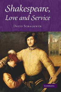 bokomslag Shakespeare, Love and Service