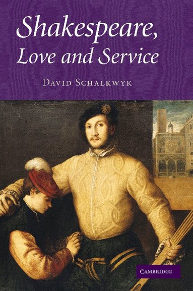 David Schalkwyk - Shakespeare, Love and Service, Häftad