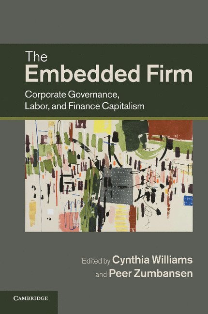 Cynthia A. Williams, Peer Zumbansen, Chicago) Williams, Cynthia A. (University of Illinois, Toronto) Zumbansen, Peer (Osgoode Hall Law School, York University - The Embedded Firm, Häftad