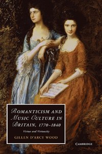 bokomslag Romanticism and Music Culture in Britain, 1770-1840
