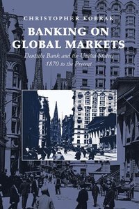 bokomslag Banking on Global Markets