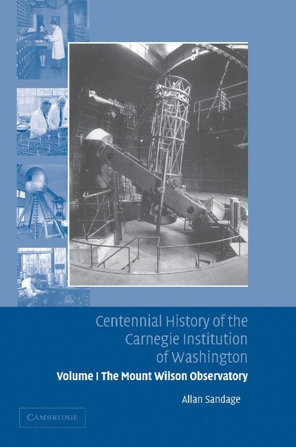 Centennial History of the Carnegie Institution of Washington: Volume 1, The Mount Wilson Observatory: Breaking the Code of Cosmic Evolution 1