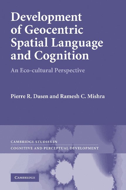 Development of Geocentric Spatial Language and Cognition 1