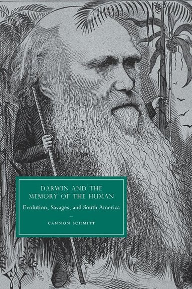 Cannon Schmitt - Darwin and the Memory of the Human, Häftad
