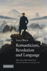 John Beer, John (University of Cambridge) Beer - Romanticism, Revolution and Language, Häftad