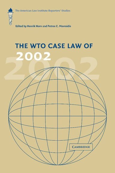 Henrik Horn, Petros C. Mavroidis - The WTO Case Law of 2002, Häftad