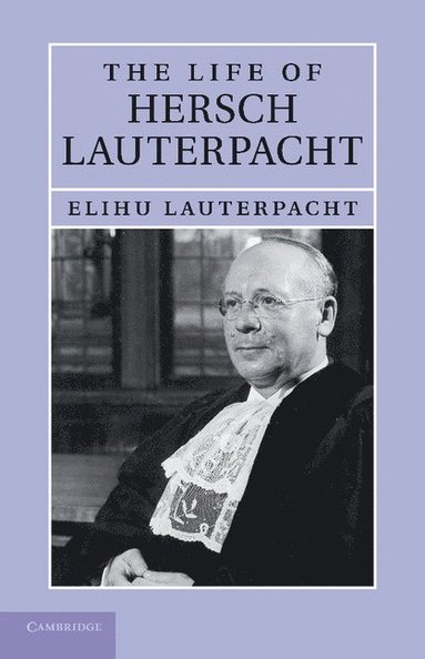 bokomslag The Life of Hersch Lauterpacht