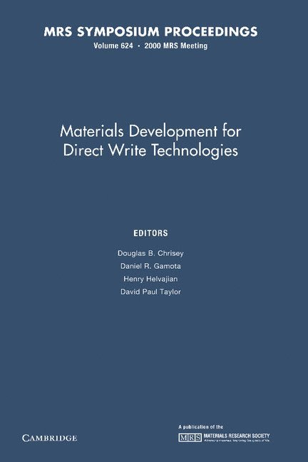 Materials Development for Direct Write Technologies: Volume 624 1
