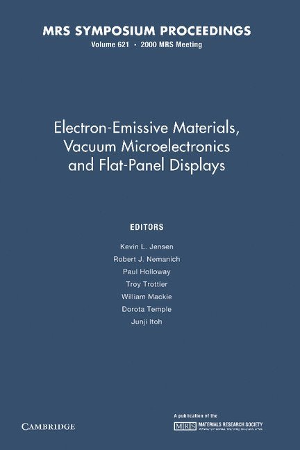 Kevin L. Jensen, Robert J. Nemanich, Paul Holloway, Troy Trottier, William Mackie, Dorota Temple, Junji Itoh - Electron-Emissive Materials, Vacuum Microelectronics and Flat-Panel Displays: Volume 621, Häftad