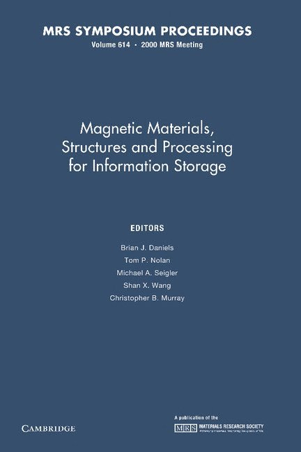 Magnetic Materials, Structures and Processing for Information Storage: Volume 614 1