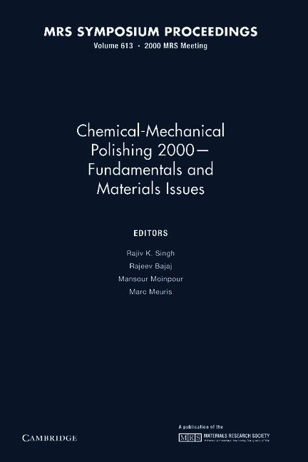Rajiv K. Singh, Rajeev Bajaj, Mansour Moinpour, Marc Meuris, Rajiv K. (University of Florida) Singh - Chemical-Mechanical Polishing 2000 - Fundamentals and Materials Issues: Volume 613, Häftad