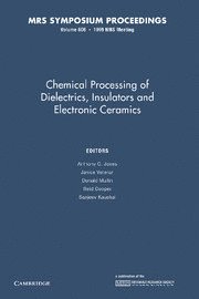 bokomslag Chemical Processing of Dielectrics, Insulators and Electronic Ceramics: Volume 606