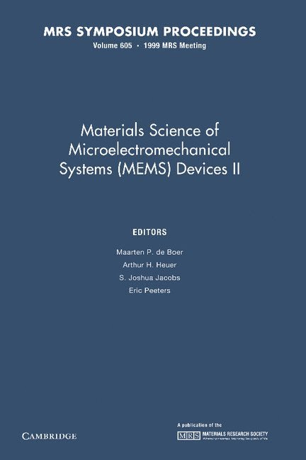 Maarten P. de Boer, Arthur H. Heuer, S. Joshua Jacobs, Eric Peeters, Ohio) Heuer, Arthur H. (Case Western Reserve University, Maarten P. De Boer - Materials Science of Microelectromechanical Systems (MEMS) Devices II: Volume 605, Häftad