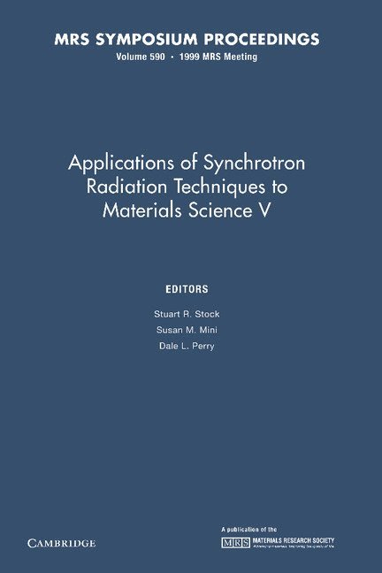 Stuart R. Stock, Susan M. Mini, Dale L. Perry, Stuart R. (Georgia Institute of Technology) Stock, Susan M. (Northern Illinois University) Mini - Applications of Synchrotron Radiation Techniques to Materials Science V: Volume 590, Häftad